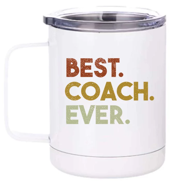 Best Coach Ever Gift For Sports Coach Gift Front & Back 12oz Stainless Steel Tumbler Cup