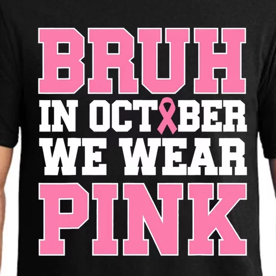 Breast Cancer For Bruh In October Wear Pajama Set