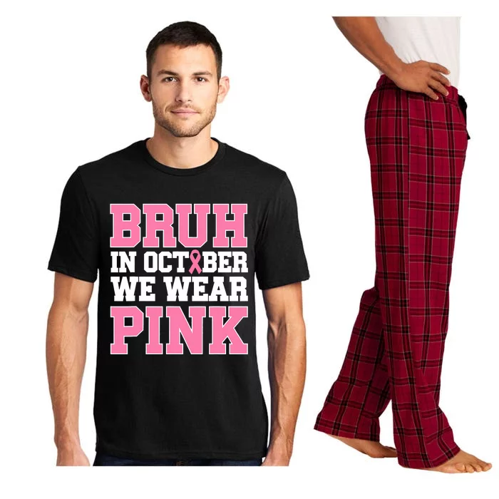 Breast Cancer For Bruh In October Wear Pajama Set