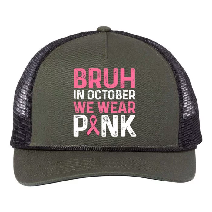 Breast Cancer For Bruh In October Wear Retro Rope Trucker Hat Cap