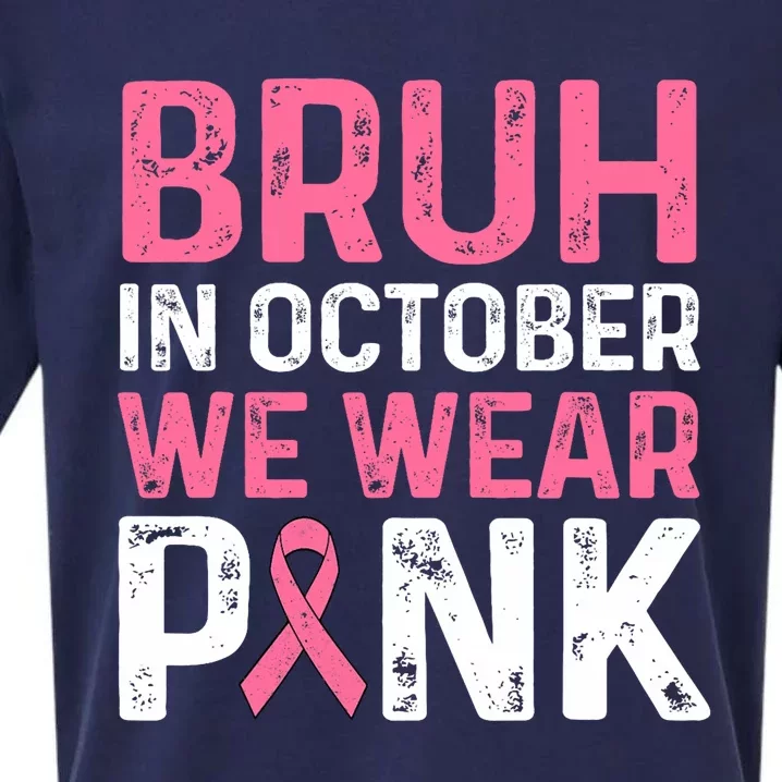 Breast Cancer For Bruh In October Wear Sueded Cloud Jersey T-Shirt