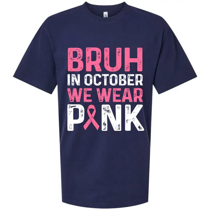 Breast Cancer For Bruh In October Wear Sueded Cloud Jersey T-Shirt