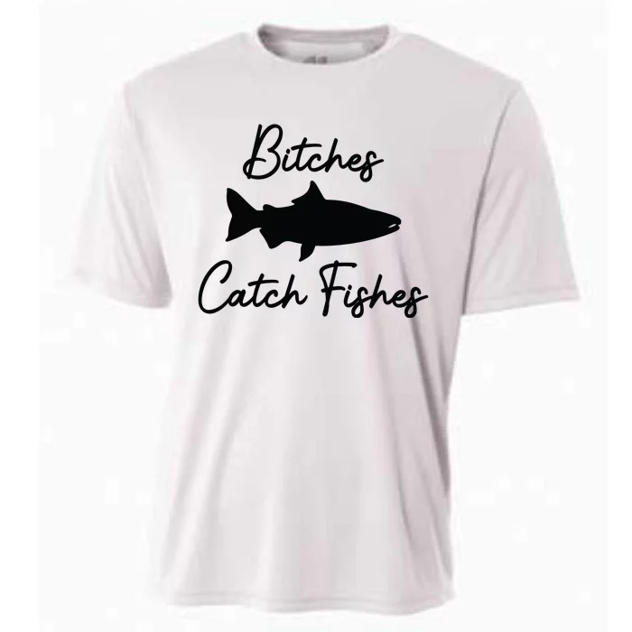 Bitches Catch Fishes Cooling Performance Crew T-Shirt