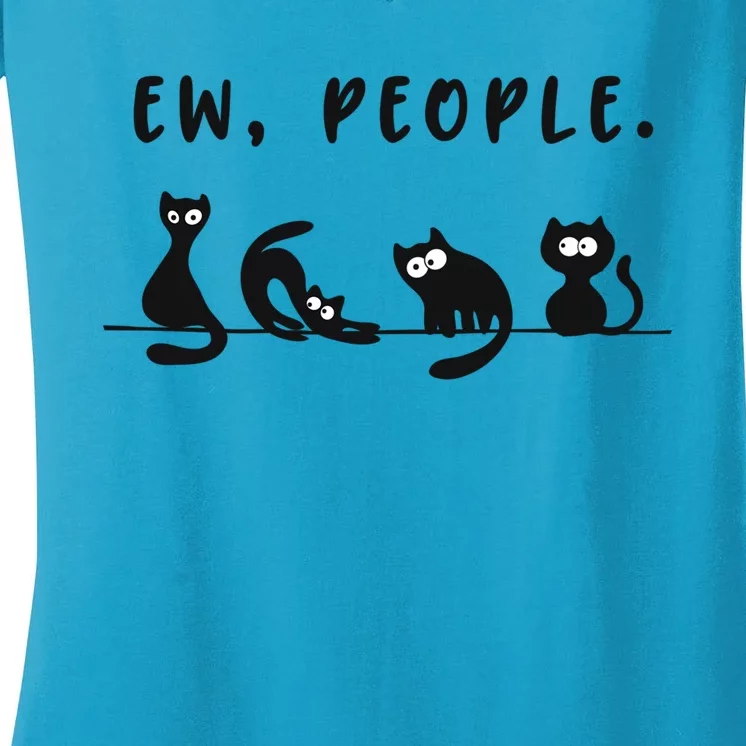 Black Ca Funny Ew People Meowy Cat Lovers Gift Women's V-Neck T-Shirt