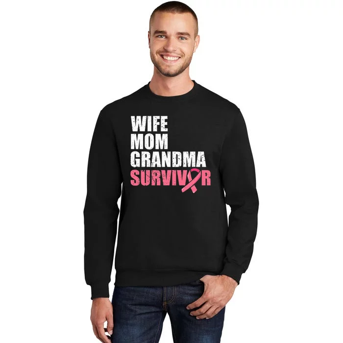 Breast Cancer Fighter  Wife Mom Grandma Survivor Sweatshirt