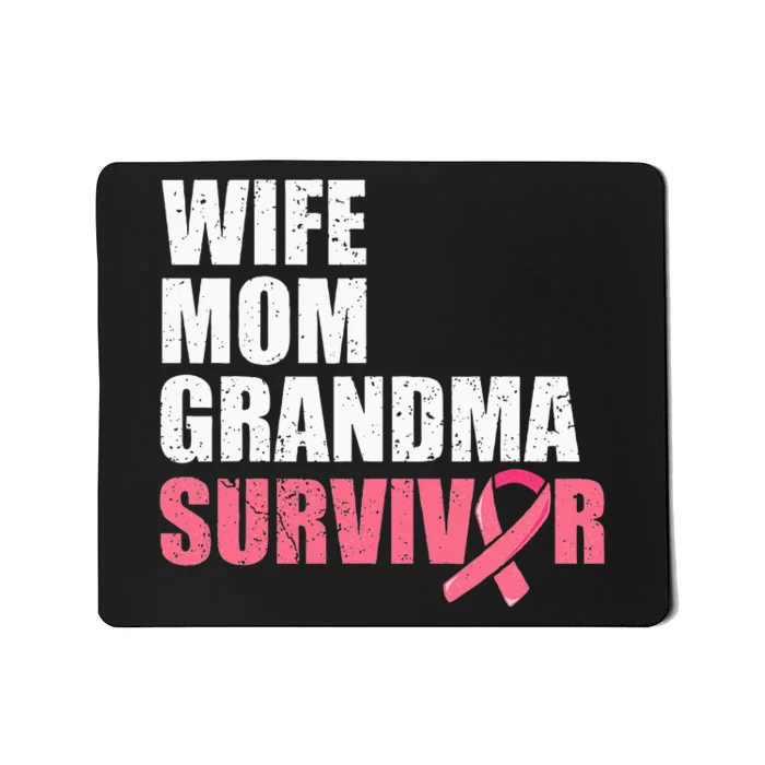 Breast Cancer Fighter  Wife Mom Grandma Survivor Mousepad