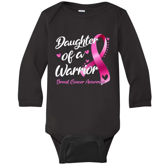 Breast Cancer Fighter Awareness Daughter Of A Warrior Baby Long Sleeve Bodysuit