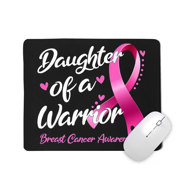 Breast Cancer Fighter Awareness Daughter Of A Warrior Mousepad