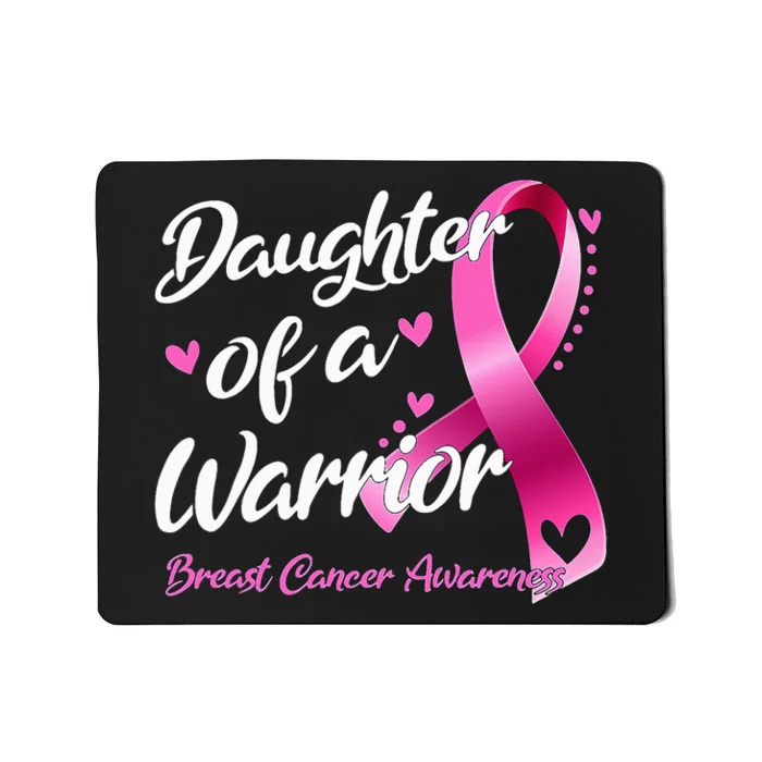 Breast Cancer Fighter Awareness Daughter Of A Warrior Mousepad