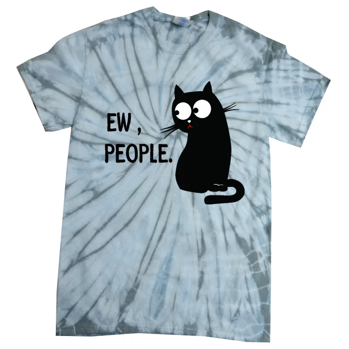 Black Cat Funny Ew People Meow Kitty Tie-Dye T-Shirt