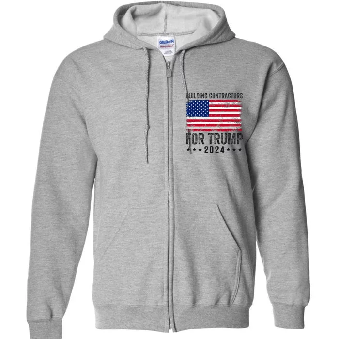 Building Contractors For Trump 2024 Full Zip Hoodie