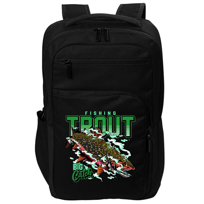 Big Catch Fishing For Trout Impact Tech Backpack