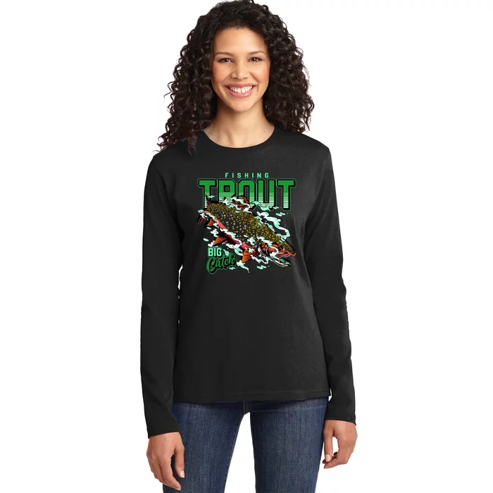 Big Catch Fishing For Trout Ladies Long Sleeve Shirt