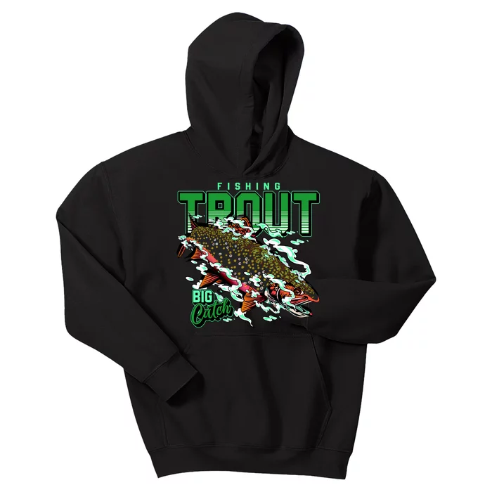 Big Catch Fishing For Trout Kids Hoodie