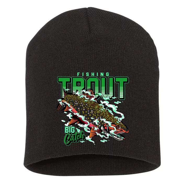 Big Catch Fishing For Trout Short Acrylic Beanie