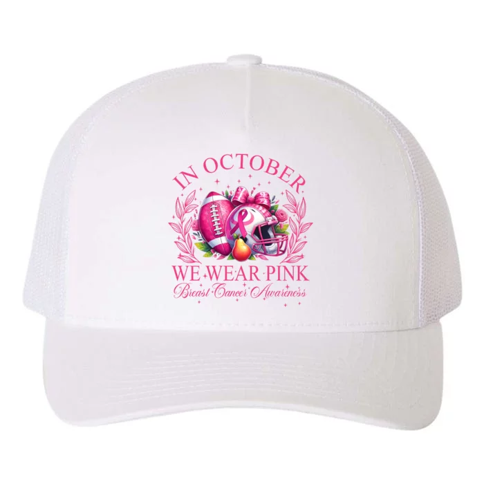 Breast Cancer Football In October We Wear Yupoong Adult 5-Panel Trucker Hat