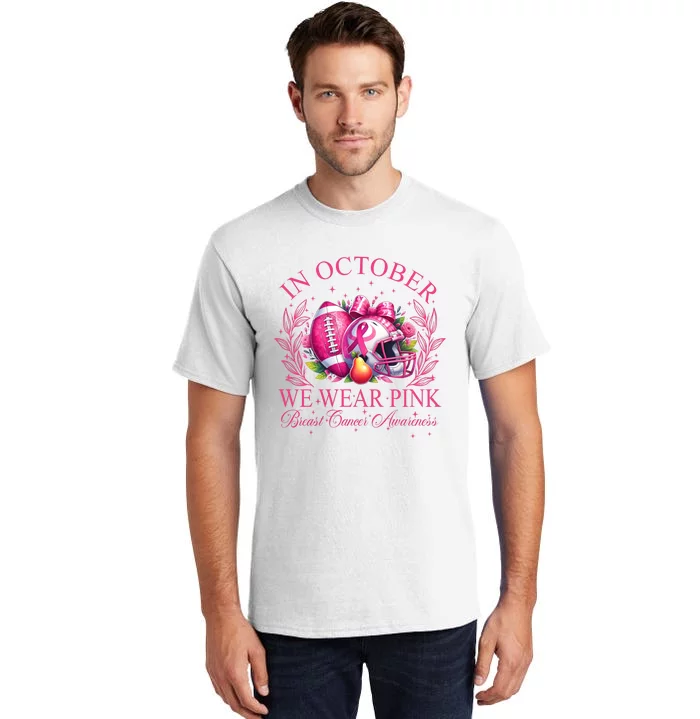 Breast Cancer Football In October We Wear Tall T-Shirt