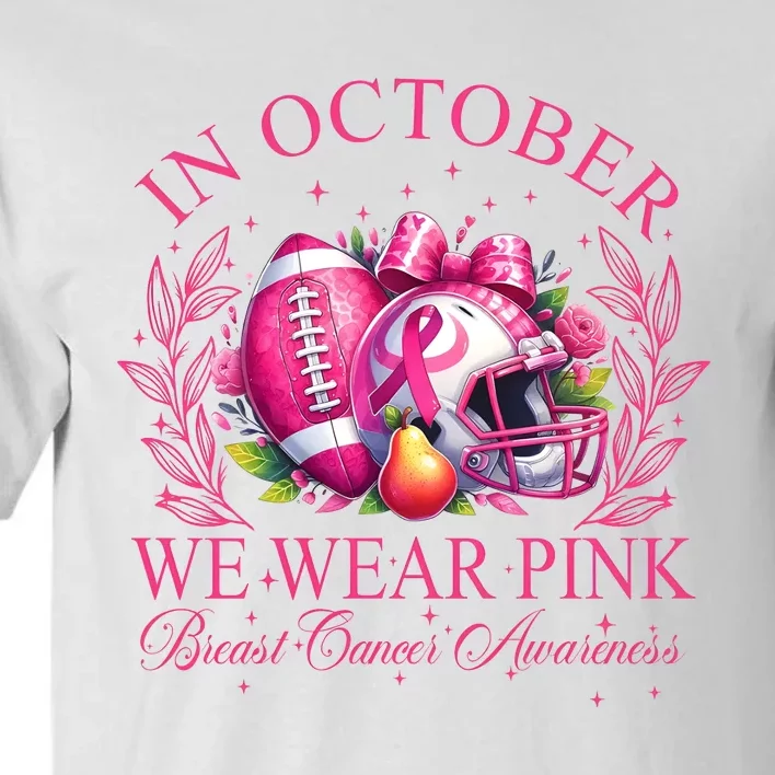 Breast Cancer Football In October We Wear Tall T-Shirt