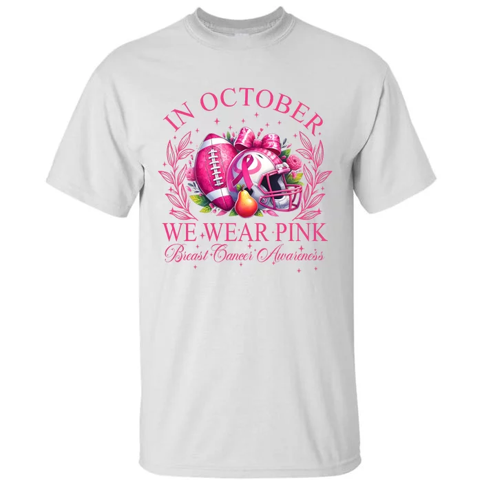 Breast Cancer Football In October We Wear Tall T-Shirt