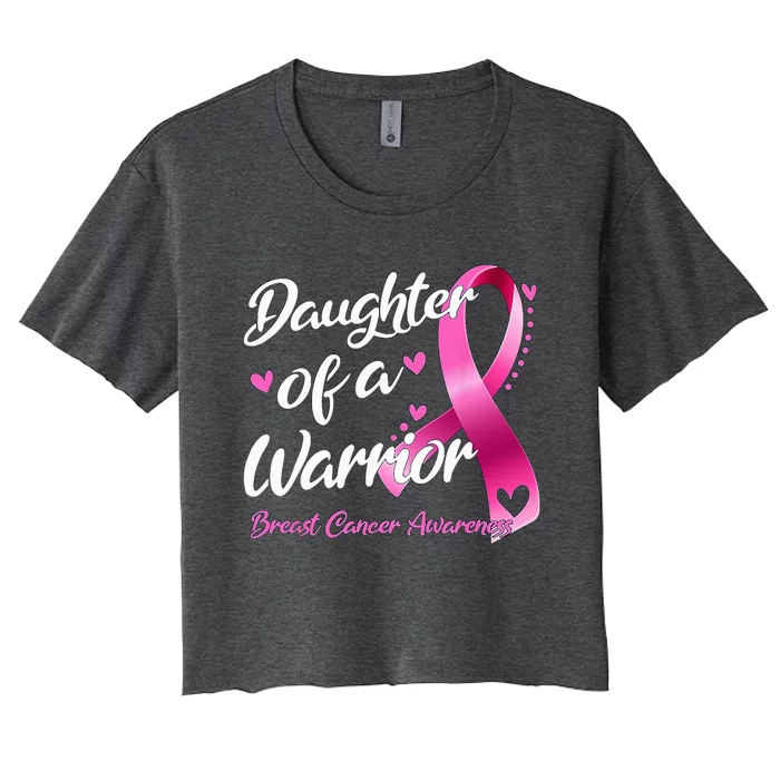 Breast Cancer Fighter Awareness Daughter Of A Warrior Women's Crop Top Tee