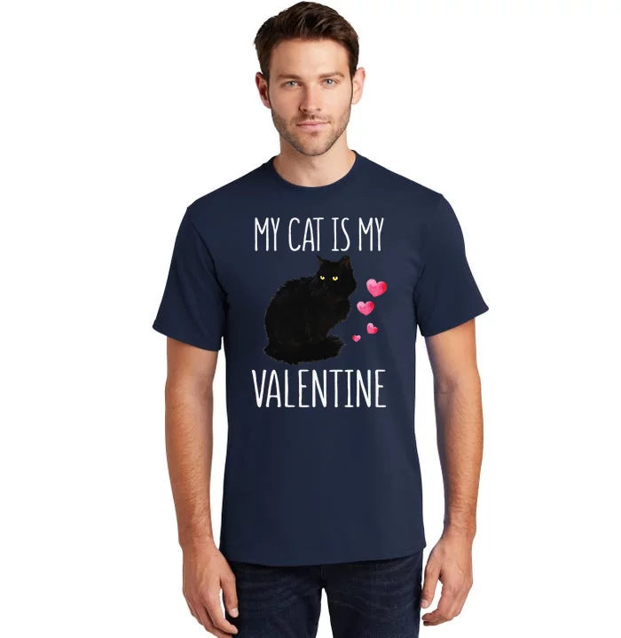 Black Cat For Valentines Day My Cat Is My Valentine Tall T-Shirt