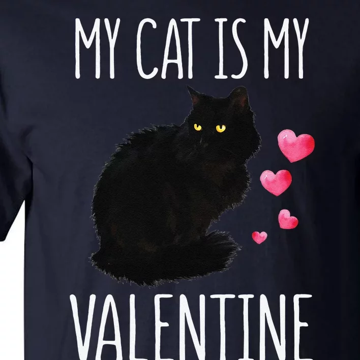 Black Cat For Valentines Day My Cat Is My Valentine Tall T-Shirt