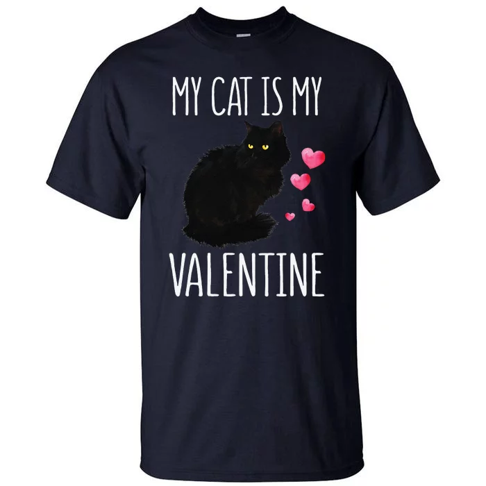 Black Cat For Valentines Day My Cat Is My Valentine Tall T-Shirt