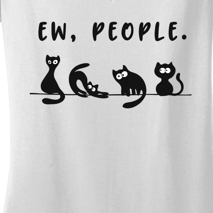 Black Cat Funny, Ew People Meowy Cat Lovers Women's V-Neck T-Shirt