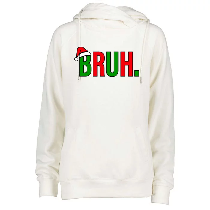 Bruh. Colorful Funny Christmas Womens Funnel Neck Pullover Hood