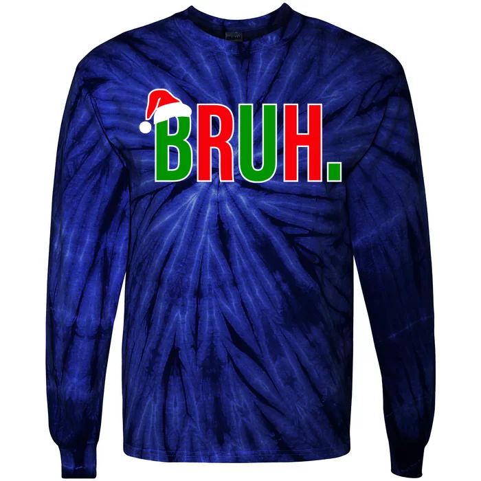 Bruh. Colorful Funny Christmas Tie-Dye Long Sleeve Shirt