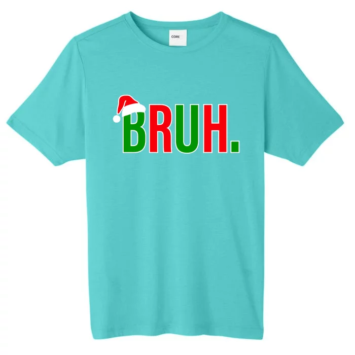 Bruh. Colorful Funny Christmas ChromaSoft Performance T-Shirt