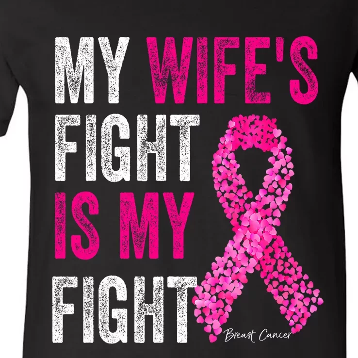 Breast Cancer For Husband Support My Wifes Fight Is My Fight V-Neck T-Shirt