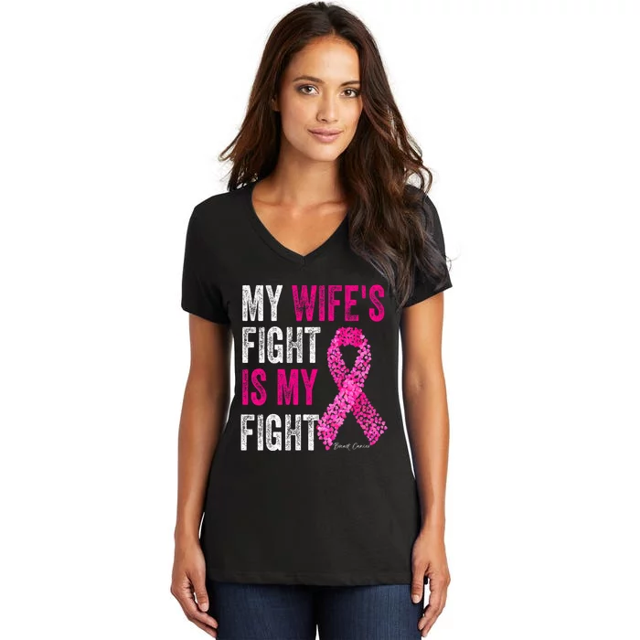 Breast Cancer For Husband Support My Wifes Fight Is My Fight Women's V-Neck T-Shirt