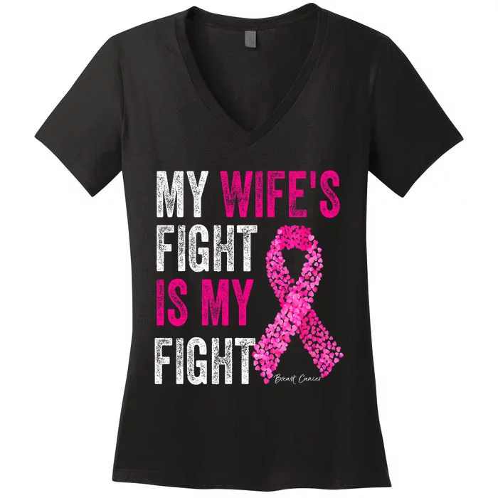 Breast Cancer For Husband Support My Wifes Fight Is My Fight Women's V-Neck T-Shirt