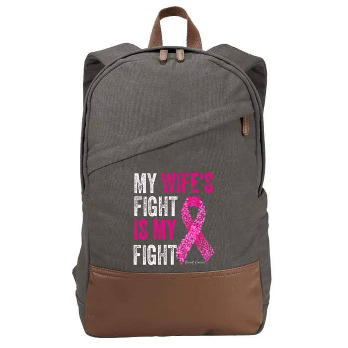 Breast Cancer For Husband Support My Wifes Fight Is My Fight Cotton Canvas Backpack