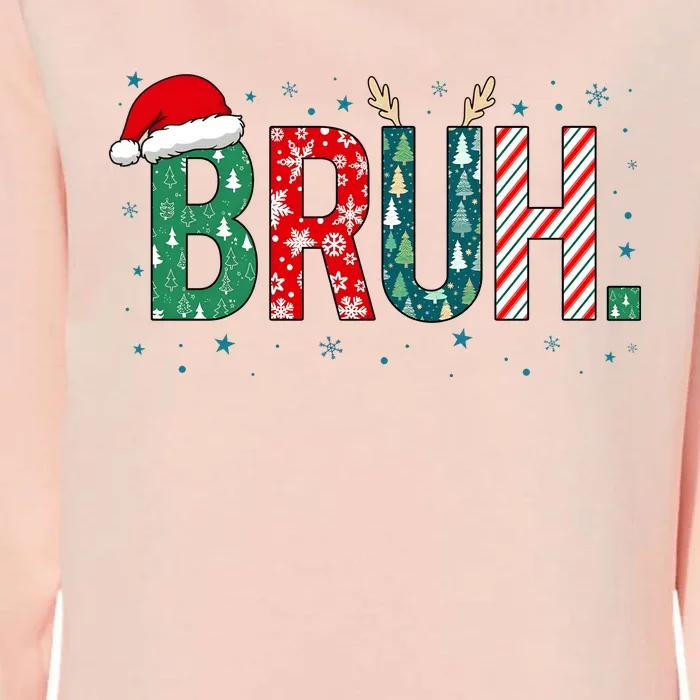 Bruh Christmas For Him Her Mom Dad Brother Sister Teenager Womens California Wash Sweatshirt