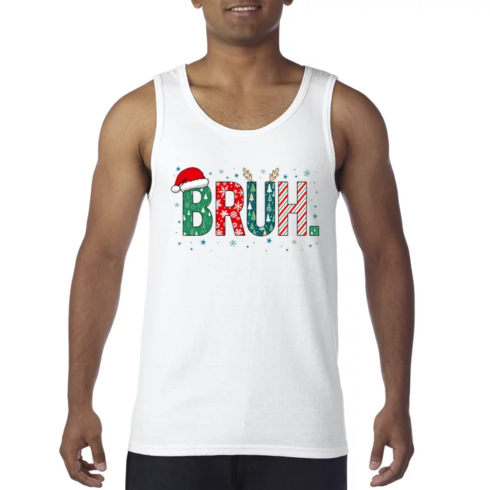 Bruh Christmas For Him Her Mom Dad Brother Sister Teenager Tank Top