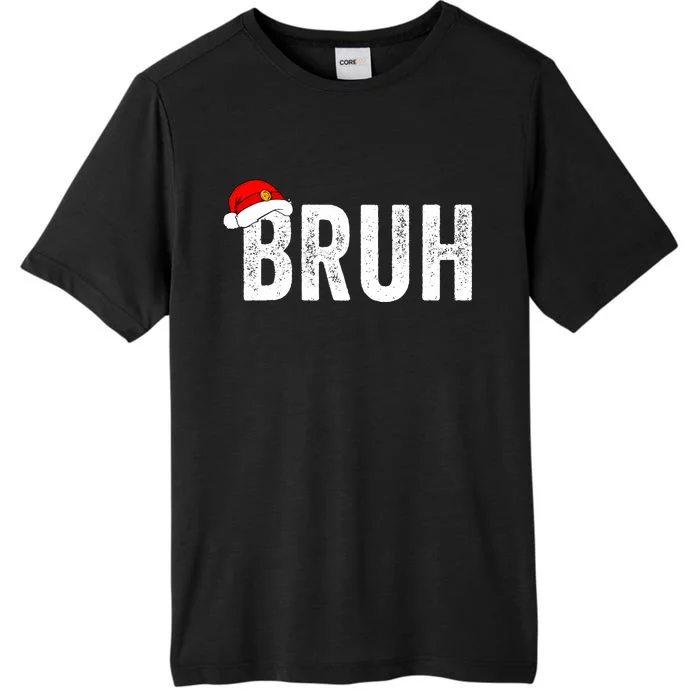 Bruh Christmas For Teen Funny Christmas Bruh ChromaSoft Performance T-Shirt