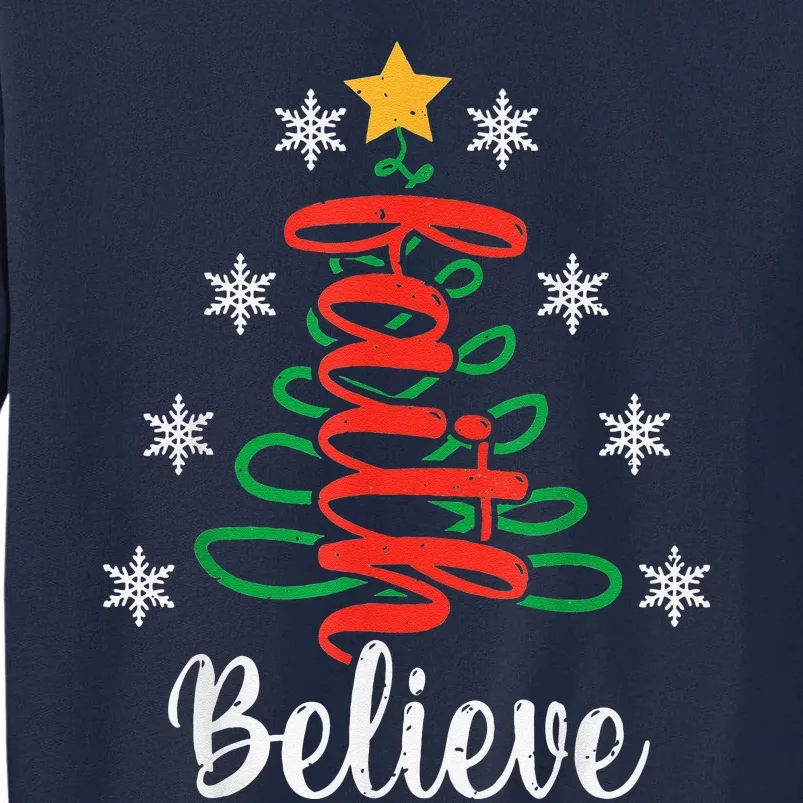 Believe Christian Faith Jesus Religious Christmas Tree Tall Sweatshirt