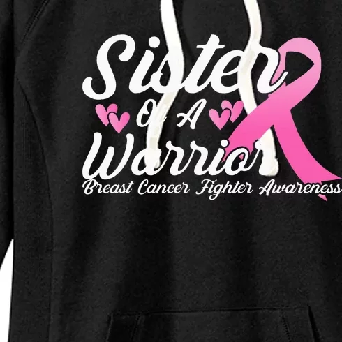 Breast Cancer Fighter Awareness Sister Of A Warrior Women's Fleece Hoodie