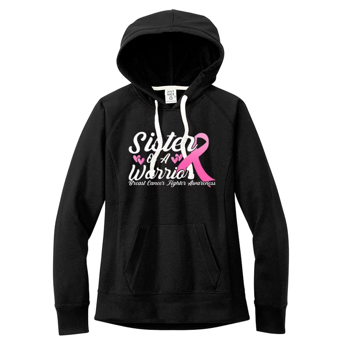 Breast Cancer Fighter Awareness Sister Of A Warrior Women's Fleece Hoodie