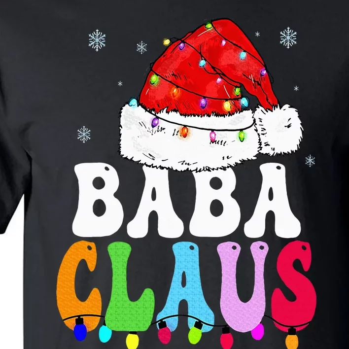 Baba Claus Funny Xmas Family Matching Baba Grandma Christmas Tall T-Shirt