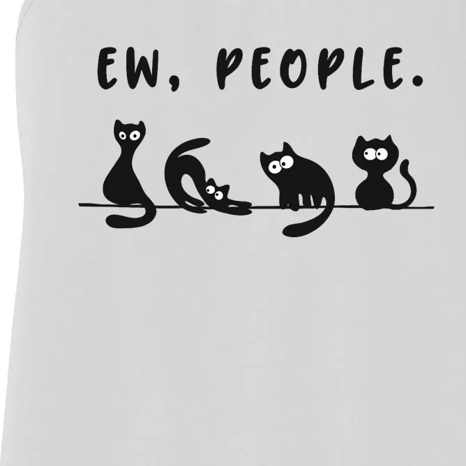 black cat funny wo ew people meowy cat lovers Women's Racerback Tank