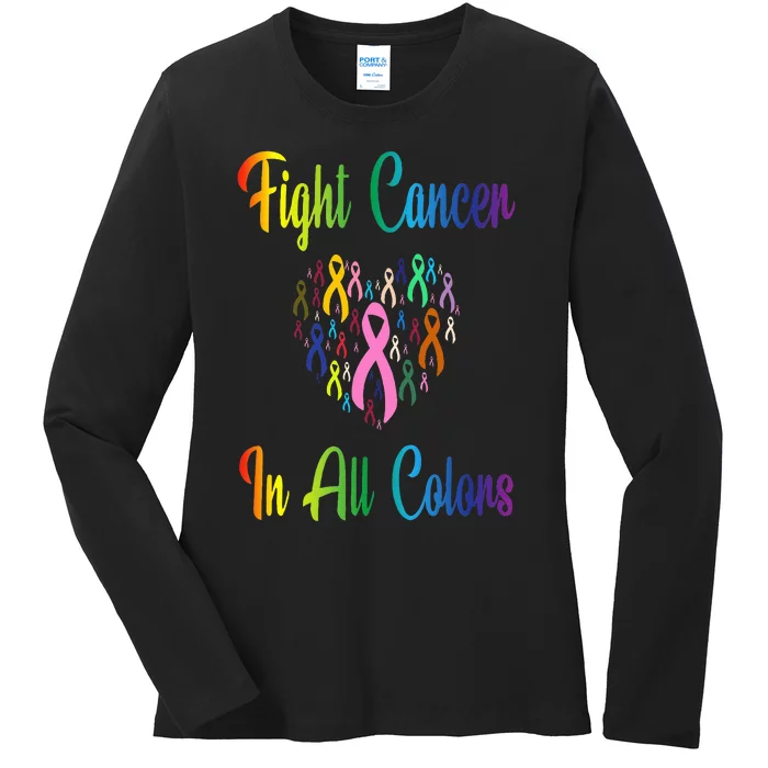 Beating Cancer Fighting Cancer Colors Cancer Awareness Ladies Long Sleeve Shirt