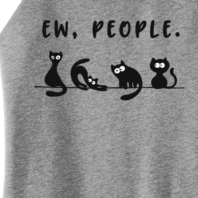 Black Cat Funny Ew People Meowy Cat Lovers Cute Gift Women’s Perfect Tri Rocker Tank