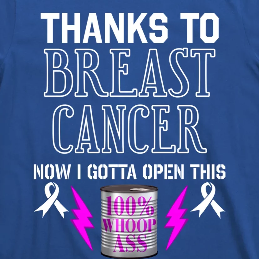 Breast Cancer Fighter Can Of Whoop Ass Funny Quote Meaningful Gift T-Shirt