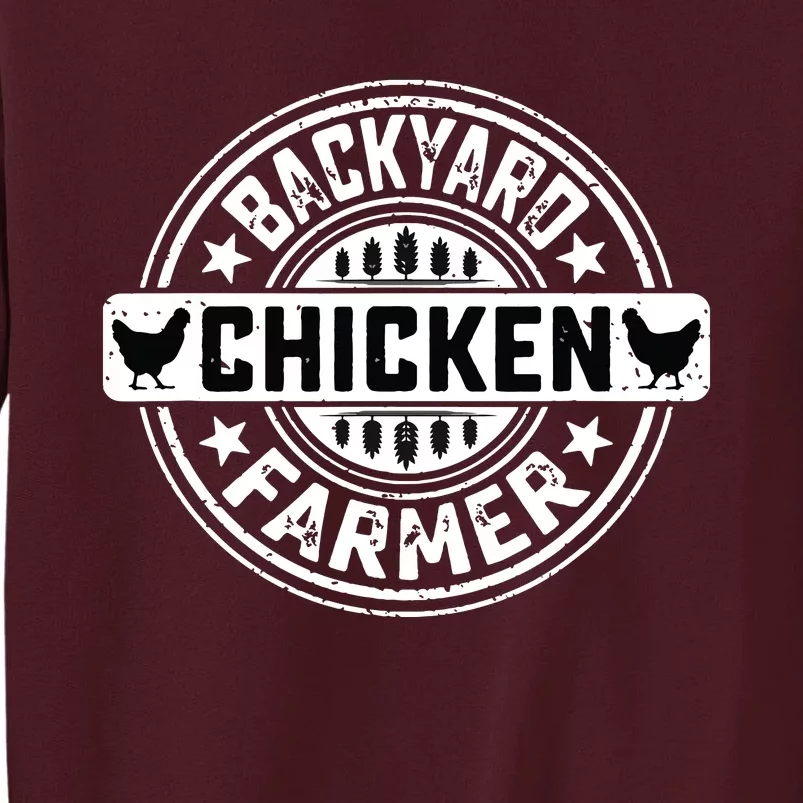 Backyard Chicken Farmer Farming Chicken Owner Pet Farmer Tall Sweatshirt