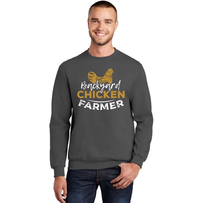 Backyard Chicken Farmer T Tall Sweatshirt