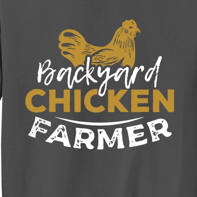 Backyard Chicken Farmer T Tall Sweatshirt