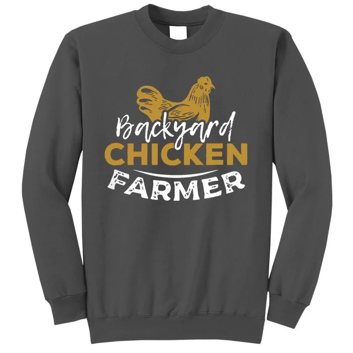 Backyard Chicken Farmer T Tall Sweatshirt